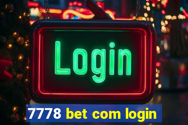 7778 bet com login